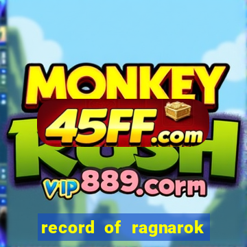 record of ragnarok 3 temporada